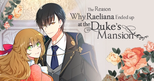 مانهوا The Reason Why Raeliana Ended up at the Duke's Mansion